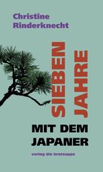 SIEBEN JAHRE MIT DEM JAPANER Cover des Buches SIEBEN JAHRE MIT DEM JAPANER (ISBN: 9783038670575)