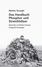 Das Handbuch Phosphor und Streichhölzer Cover des Buches Das Handbuch Phosphor und Streichhölzer (ISBN: 9783038671138)