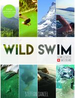 Wild Swim Schweiz/Suisse/Switzerland Cover des Buches Wild Swim Schweiz/Suisse/Switzerland (ISBN: 9783038691204)