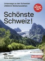 Schönste Schweiz! Cover des Buches Schönste Schweiz! (ISBN: 9783038755388)