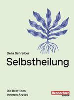 Selbstheilung Cover des Buches Selbstheilung (ISBN: 9783038755449)