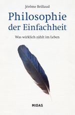 Philosophie der Einfachheit Cover des Buches Philosophie der Einfachheit (ISBN: 9783038761730)