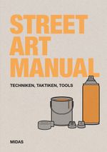Street Art Manual Cover des Buches Street Art Manual (ISBN: 9783038761839)