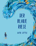 Der blaue Riese Cover des Buches Der blaue Riese (ISBN: 9783038761938)