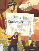 Atlas der Entdeckerinnen Cover des Buches Atlas der Entdeckerinnen (ISBN: 9783038762409)