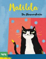 Matilda, die Museumskatze (Kunst für Kinder) Cover des Buches Matilda, die Museumskatze (Kunst für Kinder) (ISBN: 9783038762553)