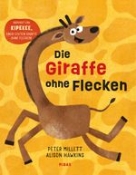 Die Giraffe ohne Flecken Cover des Buches Die Giraffe ohne Flecken (ISBN: 9783038763178)