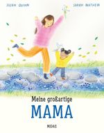 Meine großartige Mama. Eine Mutter-Tochter-Geschichte über Geborgenheit, Liebe und die Mutterrolle im Alltag. Klischeefreies Bilderbuch ab 4 Jahren. Perfekt als Geschenk für frisch gebackene Mamas Cover des Buches Meine großartige Mama. Eine Mutter-Tochter-Geschichte über Geborgenheit, Liebe und die Mutterrolle im Alltag. Klischeefreies Bilderbuch ab 4 Jahren. Perfekt als Geschenk für frisch gebackene Mamas (ISBN: 9783038763369)