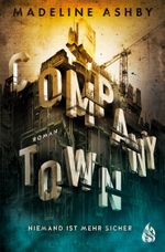 Company Town - Niemand ist mehr sicher Cover des Buches Company Town - Niemand ist mehr sicher (ISBN: 9783038802006)