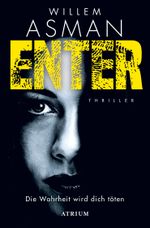 Enter. Die Wahrheit wird dich töten Cover des Buches Enter. Die Wahrheit wird dich töten (ISBN: 9783038821304)
