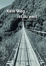 Kein Weg ist zu weit Cover des Buches Kein Weg ist zu weit (ISBN: 9783038831778)