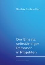 Der Einsatz selbständiger Personen in Projekten Cover des Buches Der Einsatz selbständiger Personen in Projekten (ISBN: 9783038860716)