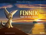 Fennek findet ein neues Zuhause Cover des Buches Fennek findet ein neues Zuhause (ISBN: 9783038930020)