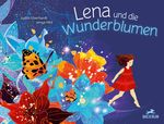 Lena und die Wunderblumen Cover des Buches Lena und die Wunderblumen (ISBN: 9783038930402)