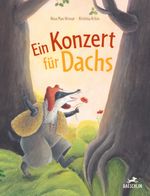 Ein Konzert für Dachs Cover des Buches Ein Konzert für Dachs (ISBN: 9783038930419)
