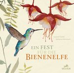 Ein Fest für die Bienenelfe Cover des Buches Ein Fest für die Bienenelfe (ISBN: 9783038930655)