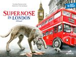 Supernose in London Cover des Buches Supernose in London (ISBN: 9783038931034)