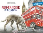 Supernose in London Cover des Buches Supernose in London (ISBN: 9783038931065)
