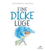 Eine dicke Lüge Cover des Buches Eine dicke Lüge (ISBN: 9783038933007)