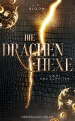 Die Drachenhexe (Band 1): Licht und Schatten Cover des Buches Die Drachenhexe (Band 1): Licht und Schatten (ISBN: 9783038960898)