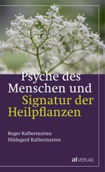 Psyche des Menschen und Signatur der Heiflplanzen Cover des Buches Psyche des Menschen und Signatur der Heiflplanzen (ISBN: 9783039020638)