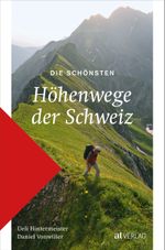 Die schönsten Höhenwege der Schweiz Cover des Buches Die schönsten Höhenwege der Schweiz (ISBN: 9783039021215)