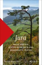 Jura Cover des Buches Jura (ISBN: 9783039021765)