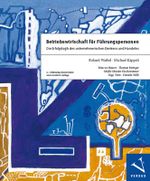 Betriebswirtschaft für Führungspersonen Cover des Buches Betriebswirtschaft für Führungspersonen (ISBN: 9783039092925)