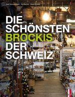 Die schönsten Brockis der Schweiz Cover des Buches Die schönsten Brockis der Schweiz (ISBN: 9783039130016)