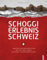 Schoggi Erlebnis Schweiz Cover des Buches Schoggi Erlebnis Schweiz (ISBN: 9783039130269)
