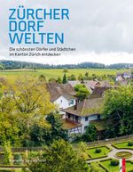 Zürcher Dorfwelten Cover des Buches Zürcher Dorfwelten (ISBN: 9783039130757)