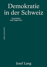 Demokratie in der Schweiz: Geschichte und Gegenwart Cover des Buches Demokratie in der Schweiz: Geschichte und Gegenwart (ISBN: 9783039194865)