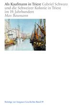 Als Kaufmann in Triest Cover des Buches Als Kaufmann in Triest (ISBN: 9783039195435)