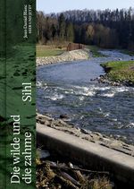 Die wilde und die zahme Sihl Cover des Buches Die wilde und die zahme Sihl (ISBN: 9783039195473)