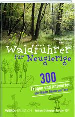 Waldführer für Neugierige Cover des Buches Waldführer für Neugierige (ISBN: 9783039221783)