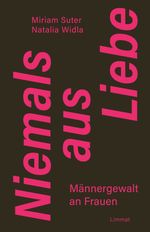 Niemals aus Liebe Cover des Buches Niemals aus Liebe (ISBN: 9783039260782)