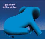 Igl elefant dall'umbriva Cover des Buches Igl elefant dall'umbriva (ISBN: 9783039300501)