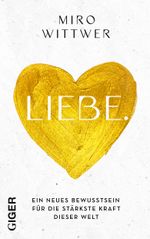 Liebe ist die stärkste Kraft im Universum Cover des Buches Liebe ist die stärkste Kraft im Universum (ISBN: 9783039330331)