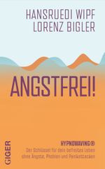 Angstfrei! Cover des Buches Angstfrei! (ISBN: 9783039330997)