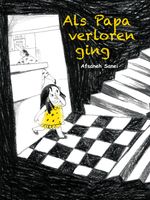 Als Papa verloren ging Cover des Buches Als Papa verloren ging (ISBN: 9783039340026)