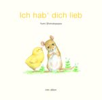 Ich hab´ dich lieb Cover des Buches Ich hab´ dich lieb (ISBN: 9783039340378)