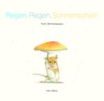 Regen, Regen, Sonnenschein Cover des Buches Regen, Regen, Sonnenschein (ISBN: 9783039340446)