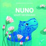 Nuno spielt verstecken Cover des Buches Nuno spielt verstecken (ISBN: 9783039342327)
