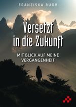 Versetzt in die Zukunft Cover des Buches Versetzt in die Zukunft (ISBN: 9783039650316)