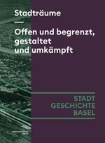 Stadträume. Offen und begrenzt, gestaltet und umkämpft Cover des Buches Stadträume. Offen und begrenzt, gestaltet und umkämpft (ISBN: 9783039690091)