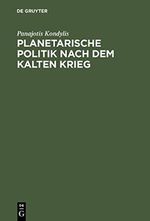 Planetarische Politik nach dem Kalten Krieg Cover des Buches Planetarische Politik nach dem Kalten Krieg (ISBN: 9783050023632)