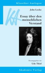 John Locke: Essay über den menschlichen Verstand Cover des Buches John Locke: Essay über den menschlichen Verstand (ISBN: 9783050044811)