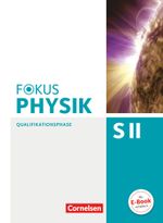 Fokus Physik Sekundarstufe II - Zu den Ausgaben A und C / Qualifikationsphase - Schülerbuch Cover des Buches Fokus Physik Sekundarstufe II - Zu den Ausgaben A und C / Qualifikationsphase - Schülerbuch (ISBN: 9783060155514)
