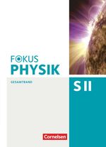 Fokus Physik Sekundarstufe II - Gesamtband - Westliche Bundesländer / Oberstufe - Schülerbuch Cover des Buches Fokus Physik Sekundarstufe II - Gesamtband - Westliche Bundesländer / Oberstufe - Schülerbuch (ISBN: 9783060155552)