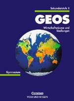 GEOS, Sekundarstufe II, Wirtschaftsräume und Siedlungen Cover des Buches GEOS, Sekundarstufe II, Wirtschaftsräume und Siedlungen (ISBN: 9783060411023)